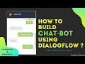 How To Create A Chatbot Using Dialogflow Google Dialogflow Tutorials