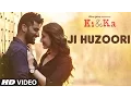 Download Lagu JI HUZOORI Video Song | KI \u0026 KA | Arjun Kapoor, Kareena Kapoor | Mithoon | T-Series