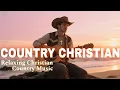 Download Lagu Worship Country Gospel - Christian Country Music, Relaxing Country Christian, Cowboy Christian Music