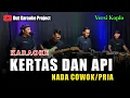Download Lagu KERTAS DAN API KARAOKE NADA COWOK/PRIA (mansyur s) Versi koplo