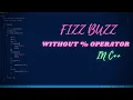 Fizz Buzz problem without using modulus operator in C