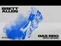 Lagu Brett Allen feat. Lipooz - Gas Bro