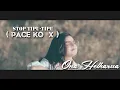 Lagu ONA HETHARUA - STOP TIPU- TIPU (PACE KO X)