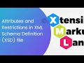 Attributes and Restrictions in XML Schema Definition XSD file How to create XSD file