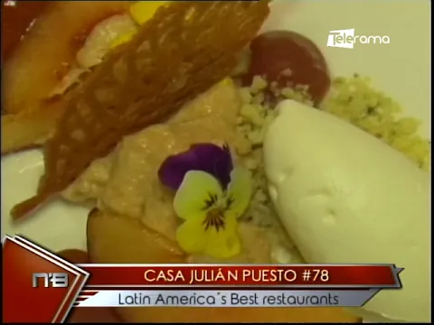 Casa Julián Puesto #78 Latin America's Best restaurants
