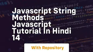 Javascript string methods javascript tutorial in hindi 14