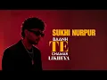 Lagu Baanh Te Chamar Likheya | Sukhi Nurpur | Love Dwakhri | New Punjabi Romantic Song 2025