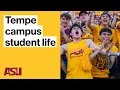 Life at ASU s Tempe campus students share what they love most