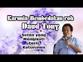 Download Lagu Daud Tony Karunia Membedakan Roh Setan yang Mengikuti Garis Keturunan