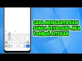 Lagu Cara Mengaktifkan Suara Keyboard HP Android Agar Berbunyi Jika Tombol Ditekan Saat Mengetik