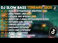 Lagu DJ SLOW BASS TERBARU 2025 | DJ ADAKAH KENYAMANAN DIHATIMU🎵DJ PERCERAIAN LARA🎵| FULL ALBUM