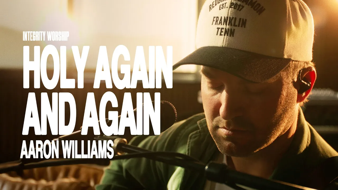 Integrity Worship x Aaron Williams - Holy Again and Again (Acoustic Video) Integrity Worship x Aaron Williams - Holy Again and Again (Acoustic Video)