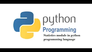 Lecture 09 Statistics Module in Python Programming Language