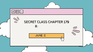 SECRET CLASS CHAPTER 179 RELEASE DATE RAW SCAN AND WHERE TO READ