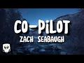 Download Lagu Zach Seabaugh - Co-pilot (lyrics)