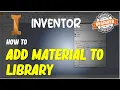 Inventor How To Add Material To Library