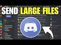 How To Send Large Files on Discord Without Nitro