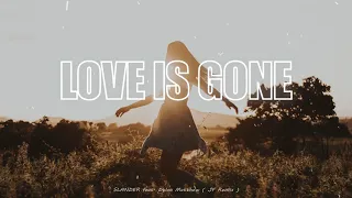Download Love Is Gone - SLANDER ft. Dylan Matthew (JF Remix) MP3