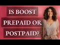 Is boost prepaid or postpaid