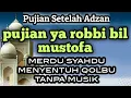 Download Lagu pujian ya robbi bil mustofa