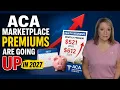How MUCH ACA Marketplace PREMIUMS Are Going UP In 2027