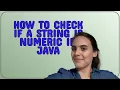 How to check if a String is numeric in Java