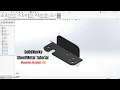 SolidWorks Sheet Metal Tutorial Designing a Mounting Bracket