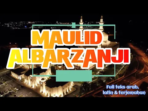 Download MP3 MAULID ALBARZANJI BESERTA TEKS ARAB 💚 BENTUK KECINTAAN KITA KEPADA ROSULULLAH MUHAMMAD SAW