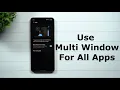 How To Enable Multi Window For ALL APPS