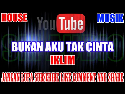 Download MP3 Karaoke House Musik KN7000 | Bukan Aku Tak Cinta - Iklim HD