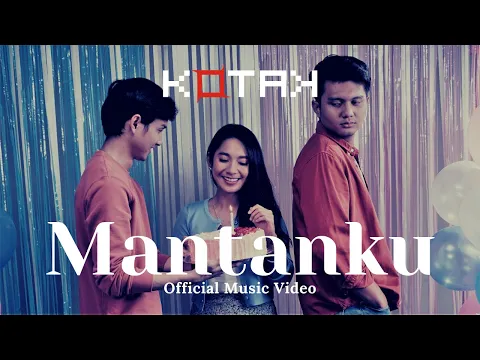 Download MP3 KOTAK - Mantanku (Official Music Video)