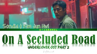 on a secluded road sondia u0026 kim jun hwi undercover ost part 2 han rom eng 