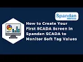 How to Create Your First SCADA Screen in Spandan SCADA to Monitor Soft Tag Value IoT IIoT