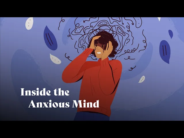 Inside the Anxious Mind: Exploring the World of Anxiety | Dr. Philippe Goldin