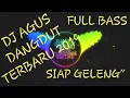 Download Lagu DJ AGUS DANGDUT TERBARU 2019 REMIX BANJARMASIN ATHENA HITS POPULER FULL BASS VISUAL