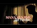 Download Lagu MANA JANJIMU - Ziell Ferdian (Cover panjiahriff)