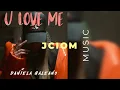 Daniela Galeano - U Love Me