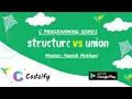 Difference between Structure and Union Structure Vs Union Structure and Union