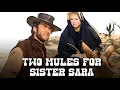 Download Lagu Two Mules For Sister Sara | Clint Eastwood Western Movie