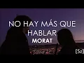 Download Lagu Morat - No Hay Más Que Hablar (Letra)