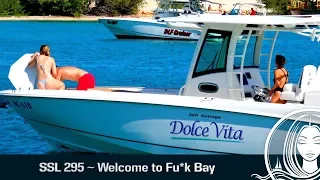 SSL 295 ~ Welcome to Fu*k Bay