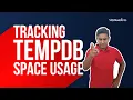 Tempdb Space Usage Monitoring by Amit Bansal