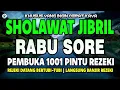 Download Lagu SHOLAWAT JIBRIL PENARIK REZEKI PALING DAHSYAT, SHOLAWAT NABI MUHAMMAD SAW MERDU PENUH BERKAH