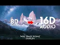 SHAUN feat. Conor Maynard - Way Back Home [16D AUDIO | NOT 8D]🎧