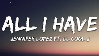 jennifer lopez all i have lyrics ft ll cool j