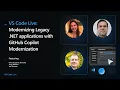 VS Code Live - Modernizing Legacy NET applications with GitHub Copilot Modernization in VS Code