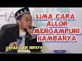 Download Lagu LIMA CARA ALLOH MENGAMPUNI DOSA HAMBANYA - ustad adi hidayat