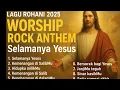 Download Lagu Lagu Rohani 2025 | Worship Rock Anthem - Album Selamanya Yesus (Official Lyric Video)\