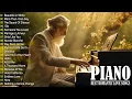 Download Lagu 200 Best Beautiful Piano Love Songs Melodies - Great Relaxing Romantic Piano Instrumental Love Songs