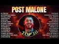 Post Malone Greatest Hits 2026 Best of Post Malone Playlist Circles Rockstar Sunflower